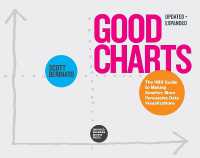 データの可視化：HBRガイド（改訂増補版）<br>Good Charts, Updated and Expanded : The HBR Guide to Making Smarter, More Persuasive Data Visualizations