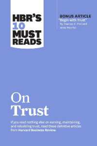 HBR's 10 Must Reads on Trust : (with bonus article 'Begin with Trust' by Frances X. Frei and Anne Morriss) (Hbr's 10 Must Reads)