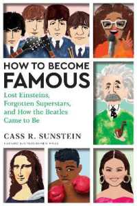 Ｃ．Ｒ．サンスティーン著／有名人になるには：偉人・セレブ・スーパースターが誕生する仕組み<br>How to Become Famous : Lost Einsteins, Forgotten Superstars, and How the Beatles Came to Be