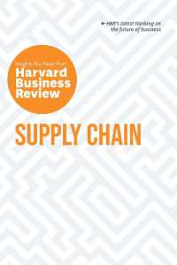 ハーバード・ビジネス・レビューからの知見：サプライチェーン<br>Supply Chain : The Insights You Need from Harvard Business Review (Hbr Insights Series)