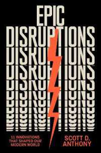 Epic Disruptions : 11 Innovations That Shaped Our Modern World