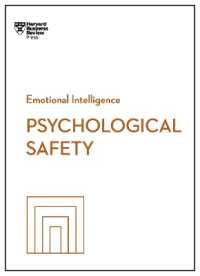 Psychological Safety (Hbr Emotional Intelligence Series)