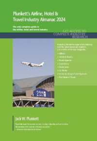 Plunkett's Airline, Hotel & Travel Industry Almanac 2024 : Statistics, Trends and Leading Companies