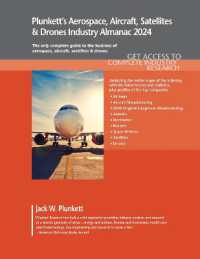 Plunkett's Aerospace, Aircraft, Satellites & Drones Industry Almanac 2024 : Aerospace, Aircraft, Satellites & Drones Industry Market Research, Statistics, Trends and Leading Companies