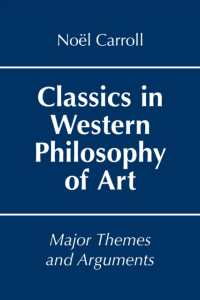 Classics in Western Philosophy of Art : Major Themes and Arguments
