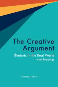 The Creative Argument : Rhetoric in the Real World, with Readings