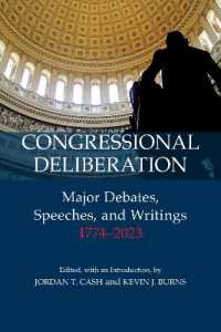 Congressional Deliberation : Major Debates, Speeches, and Writings, 17742023