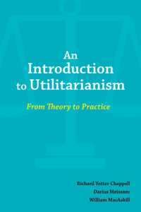 An Introduction to Utilitarianism : From Theory to Practice
