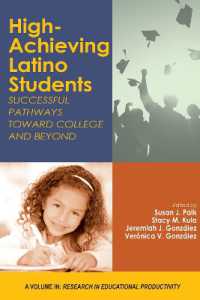 High-Achieving Latino Students : Successful Pathways toward College and Beyond (Research in Educational Productivity)