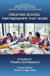 Creating School Partnerships that Work : A Guide for Practice and Research (Dimensions of Leadership and Institutional Success: Exploring Connections and Partnerships)