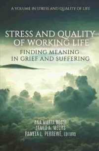 Stress and Quality of Working Life : Finding Meaning in Grief and Suffering (Stress and Quality of Working Life)