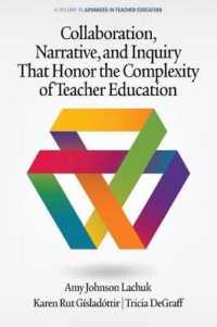 Collaboration, Narrative, and Inquiry That Honor the Complexity of Teacher Education (Advances in Teacher Education)