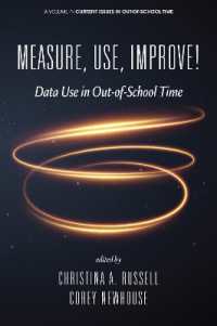 Measure, Use, Improve! : Data Use in Out-of-School Time (Current Issues in Out-of-school Time)