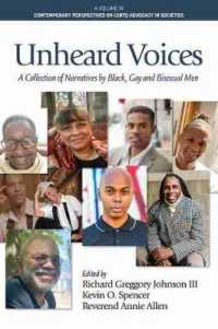 Unheard Voices : A Collection of Narratives by Black, Gay & Bisexual Men (Contemporary Perspectives on Lgbtq Advocacy in Societies)