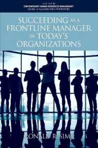 Succeeding as a Frontline Manager in Today's Organizations (Contemporary Human Resource Management Issues Challenges and Opportunities)