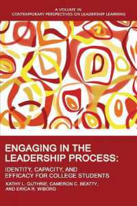 Engaging in the Leadership Process : Identity, Capacity, and Efficacy for College Students (Contemporary Perspectives on Leadership Learning)