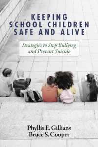 Keeping School Children Safe and Alive : Strategies to Stop Bullying and Prevent Suicide