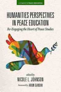 Humanities Perspectives in Peace Education : Re-Engaging the Heart of Peace Studies (Peace Education)