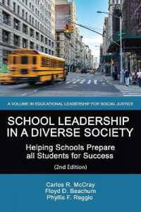 School Leadership in a Diverse Society : Helping Schools Prepare all Students for Success (Educational Leadership for Social Justice) （2ND）