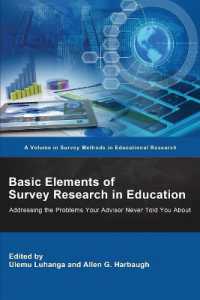 Basic Elements of Survey Research in Education : Addressing the Problems Your Advisor Never Told You about (Survey Methods in Educational Research)