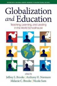 Globalization and Education : Teaching, Learning and Leading in the World Schoolhouse (New Directions in Educational Leadership: Innovations in Scholarship, Teaching, and Service)