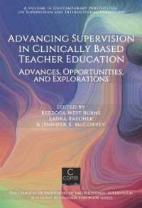Advancing Supervision in Clinically Based Teacher Education : Advances, Opportunities, and Explorations (Contemporary Perspectives on Supervision and Instructional Leadership)