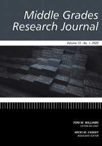 Middle Grades Research Journal Vol 13 Issue 1 (Middle Grades Research Journal)