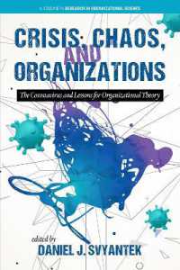 Crisis, Chaos, and Organizations : The Coronavirus and Lessonsfor Organizational Theory (Research in Organizational Science)