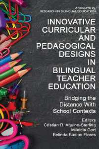 Innovative Curricular and Pedagogical Designs in Bilingual Teacher Education : Bridging the Distance with School Contexts (Research in Bilingual Education)