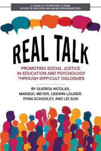 Real Talk : Promoting Social Justice in Education and Psychology through Difficult Dialogues (The University of Miami School of Education and Human Development Series)