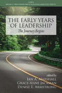 The Early Years of Leadership : The Journey Begins (Navigating the Leadership Continuum: Connecting Theory, Research and Practitioners' Perspectives)
