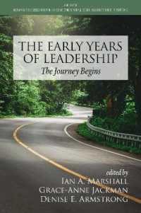 The Early Years of Leadership : The Journey Begins (Navigating the Leadership Continuum: Connecting Theory, Research, and Practitioners' Perspectives)