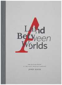 A Land between Worlds : The Shifting Poetry of the Great American Landscape