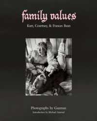 Family Values : Kurt Cobain, Courtney Love & Frances Bean