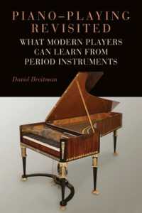 Piano-Playing Revisited : What Modern Players Can Learn from Period Instruments (Eastman Studies in Music)