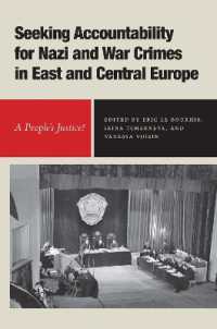 Seeking Accountability for Nazi and War Crimes in East and Central Europe : A People's Justice? (Rochester Studies in East and Central Europe)