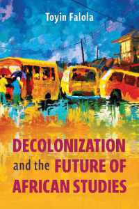 Decolonization and the Future of African Studies (Rochester Studies in African History and the Diaspora)
