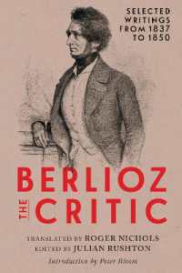 Berlioz the Critic : Selected Writings from 1837 to 1850 (Eastman Studies in Music)