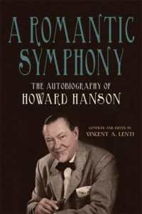 A Romantic Symphony : The Autobiography of Howard Hanson (Meliora Press)