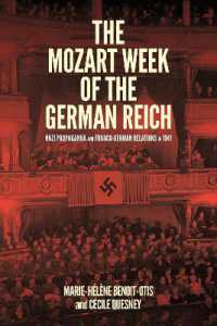 The Mozart Week of the German Reich : Nazi Propaganda and Franco-German Relations in 1941 (Eastman Studies in Music)