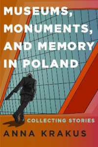 Museums, Monuments, and Memory in Poland : Collecting Stories (Rochester Studies in East and Central Europe)