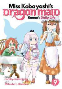 クール教信者/木村光博著『小林さんちのメイドラゴン カンナの日常』（英訳）Vol.9<br>Miss Kobayashi's Dragon Maid: Kanna's Daily Life Vol. 9 (Miss Kobayashi's Dragon Maid: Kanna's Daily Life)