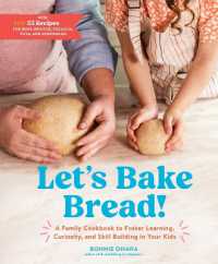 Let's Bake Bread! : A Family Cookbook to Foster Learning, Curiosity, and Skill Building in Your Kids