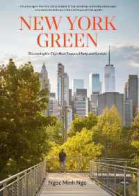 New York Green : Discovering the City's Most Treasured Parks and Gardens