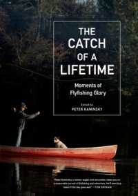 The Catch of a Lifetime : Moments of Flyfishing Glory