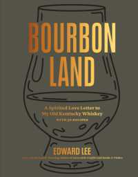 Bourbon Land : A Spirited Love Letter to My Old Kentucky Whiskey, with 50 recipes