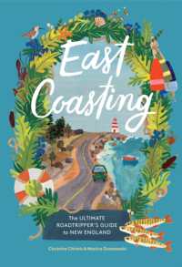 East Coasting : The Ultimate Roadtripper's Guide to New England