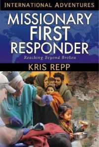 Missionary First Responder : Reaching Beyond Broken (International Adventures)