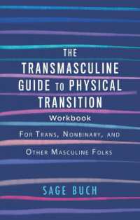 The Transmasculine Guide to Physical Transition Workbook : For Trans, Nonbinary, and Other Masculine Folks