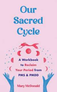 Our Sacred Cycle : A Workbook to Reclaim Your Period from PMS and PMDD
